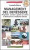Management del benessere. Progettare, avviare e gestire un centro di benessere e di medicina naturale