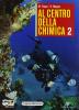Al centro della chimica. Con espansione online. Per le Scuole superiori vol.2