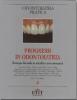 Progressi in odontoiatria 4 - Rassegna biennale su attualit� e temi emergenti
