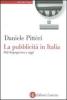 La pubblicit� in Italia. Dal dopoguerra a oggi