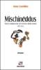 Mischin�ddus. Storia minuscola dei chicos della ruota (1583-1652)