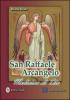 San Raffaele arcangelo. Medicina di Dio