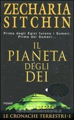Il pianeta degli dei. Le cronache terrestri vol.1 Il pianeta degli dei. Le cronache terrestri vol.1
