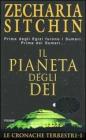 Il pianeta degli dei. Le cronache terrestri vol.1