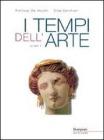 I tempi dell'arte. Per le Scuole superiori vol.1