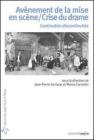 Av�nement de la mise en sc�ne/Crise du drame. Continuit�s-discontinuit�s