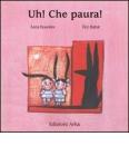 Uh! Che paura!