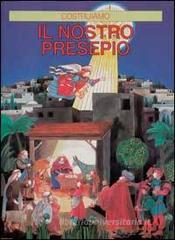 Costruiamo il nostro presepio Costruiamo il nostro presepio
