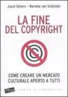La fine del copyright. Come creare un mercato culturale aperto a tutti