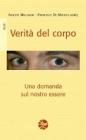 Verit� del corpo. Una domanda sul nostro essere