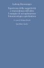 Ludwig Binswanger. Esperienza della soggettivit� e trascendenza dell'altro. I margini di un'esplorazione fenomenologico-psichiatrica