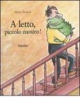 A letto, piccolo mostro!