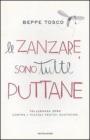 Le zanzare sono tutte puttane