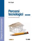 Percorsi tecnologici. Disegno & comunicazione-Schede di disegno-Tecnologia. Con espansione online. Ediz. blu. Per la Scuola media. Con CD-ROM