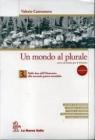 Un mondo al plurale. Vol. 3A-3B. Con guida all'esame-Cittadinanza e Costituzione. Per le Scuole superiori