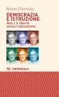 Democrazia e istruzione. Non c'� libert� senza l'educazione