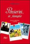 Pensierini... in famiglia. In cerca di significato e serenit�