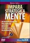 Impara strategicamente. Un metodo definitivo per acquisire qualsiasi tipo di testo velocemente. Con DVD