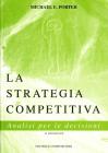 La strategia competitiva. Analisi per le decisioni