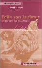 Felix von Luckner. Un corsaro del XX secolo