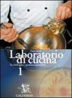 Laboratorio di cucina. Per gli Ist. Professionali alberghieri vol.1