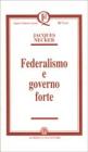 Federalismo e governo forte