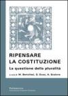 Ripensare la Costituzione. La questione della pluralit�