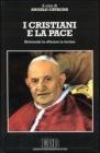 I cristiani e la pace. Rivivendo la �Pacem in terris�