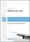 Volare low cost. La rivoluzione del trasporto aereo