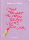 Come trovare nel modo giusto l'uomo sbagliato!