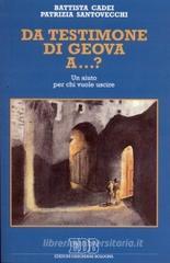 Da Testimone di Geova a... ? Un aiuto per chi vuole uscire