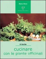 Cucinare con le piante officinali Cucinare con le piante officinali