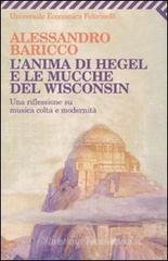 L' anima di Hegel e le mucche del Wisconsin. Una riflessione su musica colta e modernit�