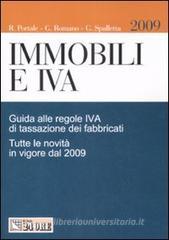 Immobili e IVA. Guida alle regole IVA di tassazione dei fabbricati. Tutte le novit� in vigore dal 2009
