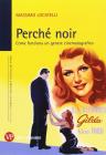 Perch� noir. Come funziona un genere cinematografico