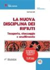 La nuova disciplina dei rifiuti. Trasporto, stoccaggio e smaltimento