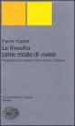 La filosofia come modo di vivere. Conversazioni con Jeannie Carlier e Arnold I. Davidson