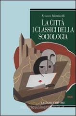 La citt�: i classici della sociologia