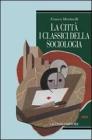 La citt�: i classici della sociologia