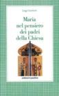 Maria nel pensiero dei Padri della Chiesa