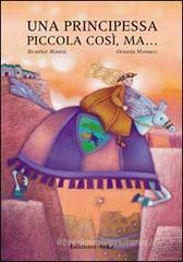 Una principessa piccola cos�, ma...