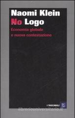 No Logo. Economia globale e nuova contestazione No Logo. Economia globale e nuova contestazione