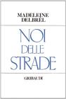 Noi delle strade