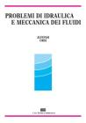 Problemi di idraulica e meccanica dei fluidi