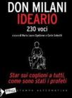 Ideario. Star sui coglioni a tutti, come sono stati i profeti
