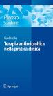 Guida alla Terapia antimicrobica nella pratica clinica. eBook
