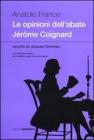 Le opinioni dell'abate J�r�me Coignard raccolte da Jacques Girarrosto