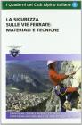 La sicurezza sulle vie ferrate. Materiali e tecniche