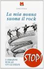 La mia nonna suona il rock. L'animazione musicale con gli anziani