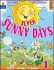 Super Sunny Days. Practice Book. Per la 1� classe elementare